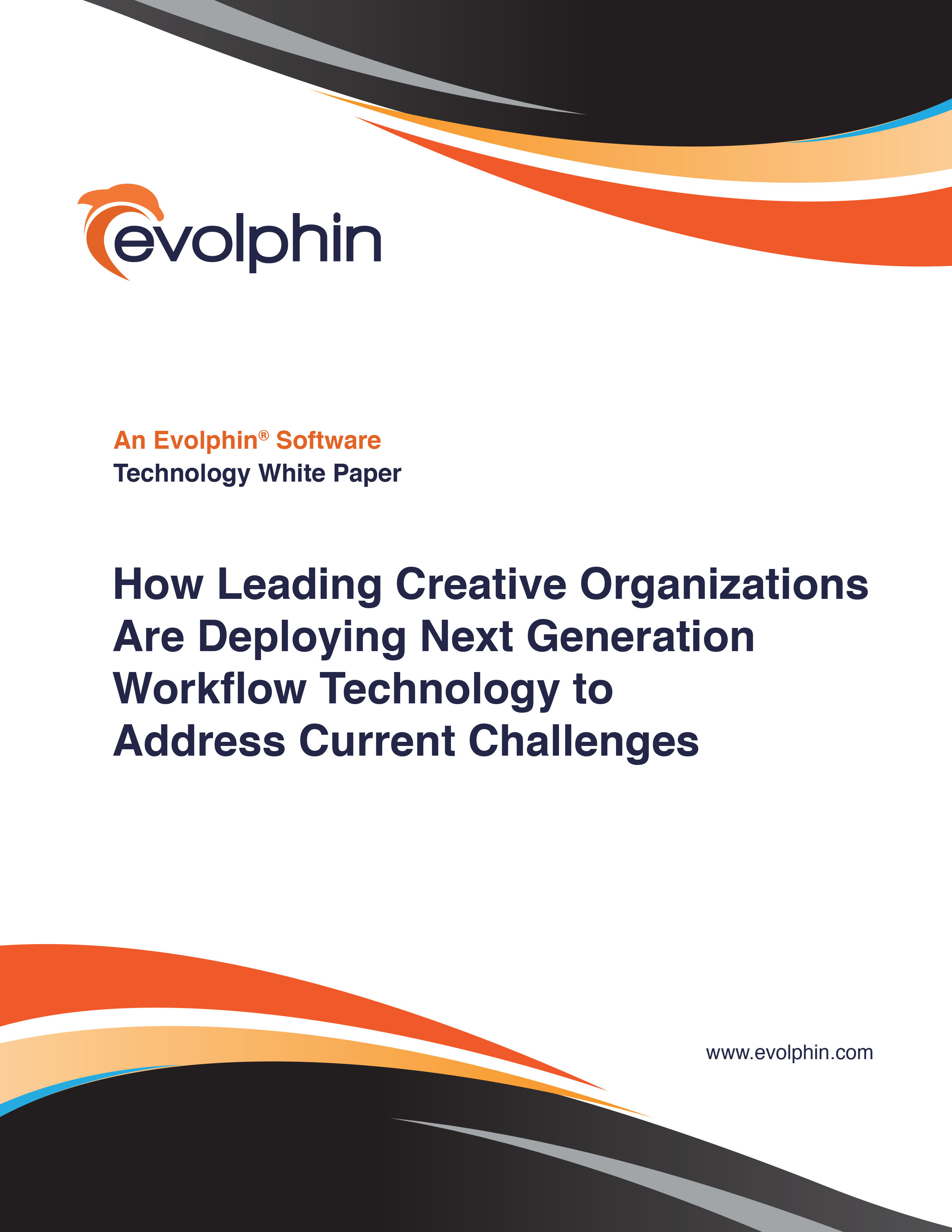 How Leading Creative Organizations Are Deploying Next Generation Workflow Technology yo Address Current Challenges